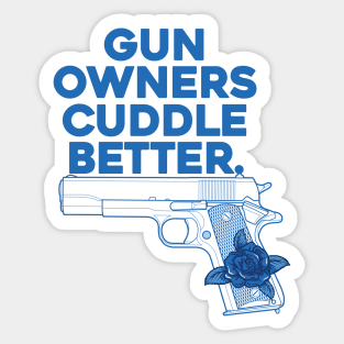 Gun Owners, Cuddle Better Sticker